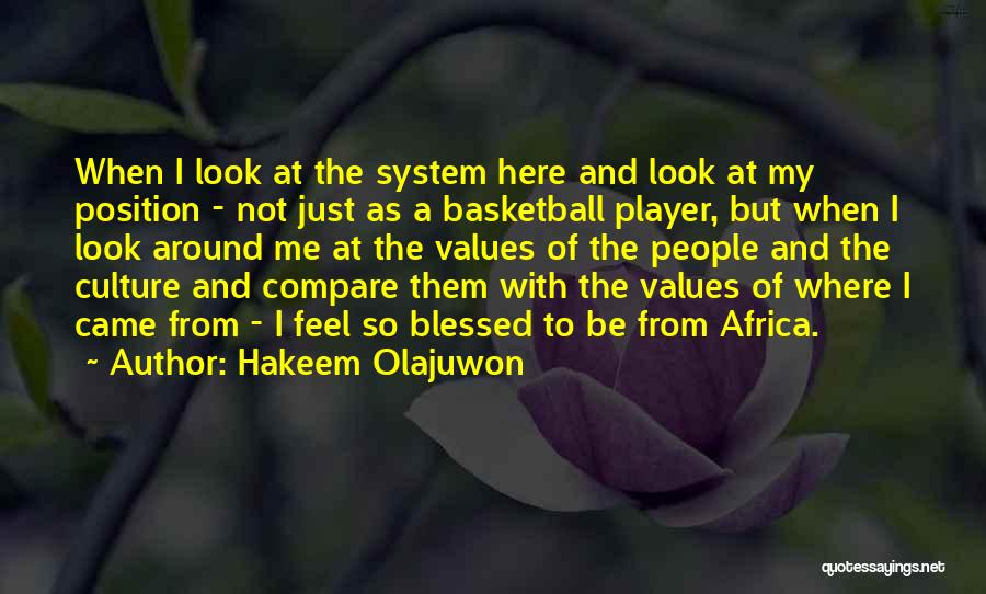 Feel So Blessed Quotes By Hakeem Olajuwon