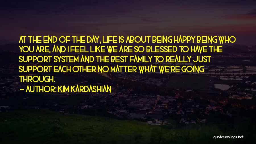 Feel So Blessed Quotes By Kim Kardashian