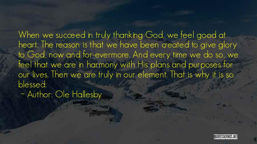 Feel So Blessed Quotes By Ole Hallesby