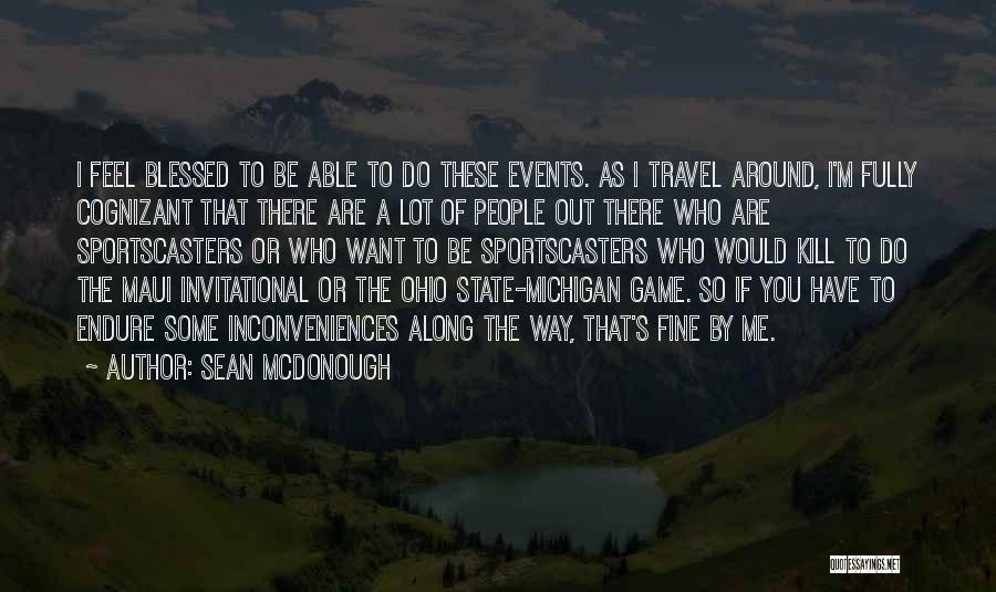Feel So Blessed Quotes By Sean McDonough