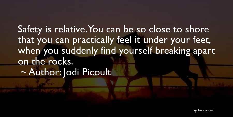 Feel So Close Quotes By Jodi Picoult
