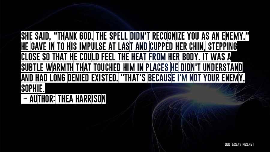 Feel So Close Quotes By Thea Harrison