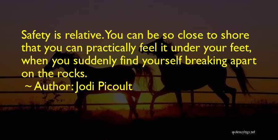 Feel So Close To You Quotes By Jodi Picoult