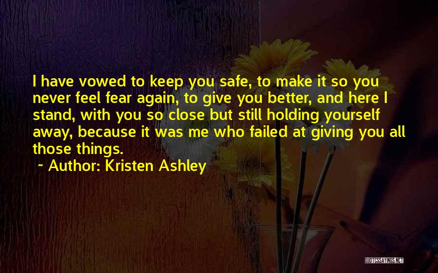 Feel So Close To You Quotes By Kristen Ashley