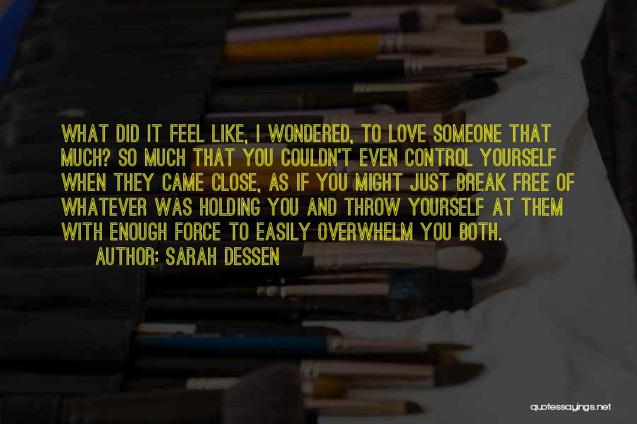 Feel So Close To You Quotes By Sarah Dessen