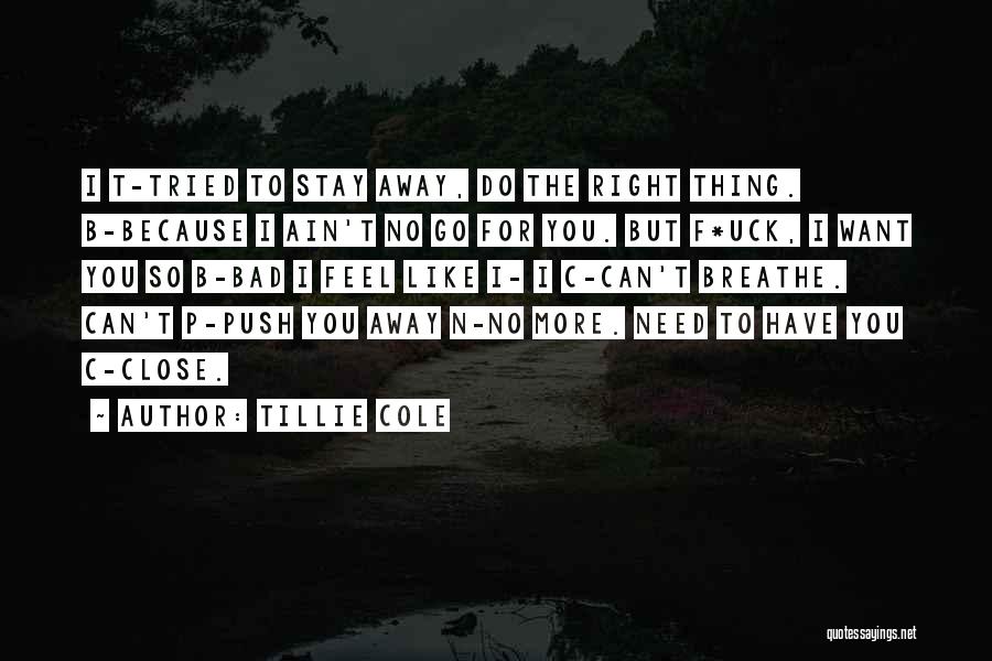 Feel So Close To You Quotes By Tillie Cole