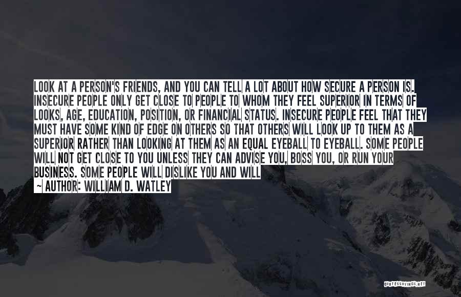 Feel So Close To You Quotes By William D. Watley