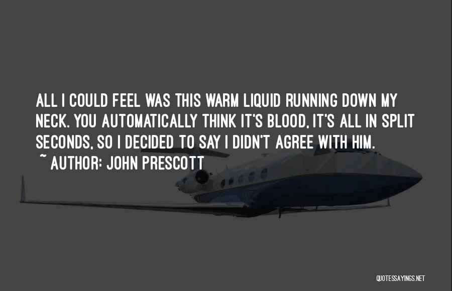 Feel So Down Quotes By John Prescott