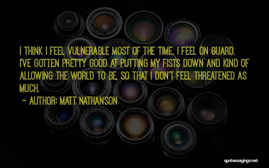 Feel So Down Quotes By Matt Nathanson