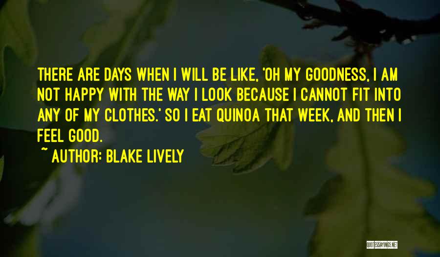 Feel So Happy Quotes By Blake Lively