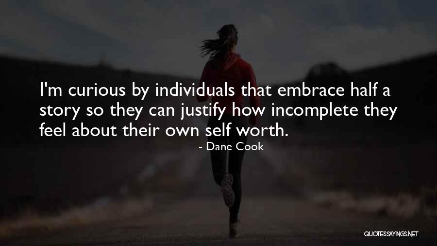 Feel So Incomplete Quotes By Dane Cook Feel So Incomplete Quotes By Dane Cook