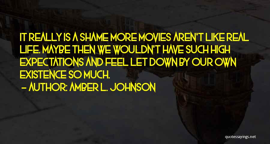 Feel So Let Down Quotes By Amber L. Johnson