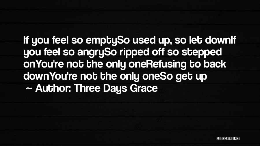 Feel So Let Down Quotes By Three Days Grace