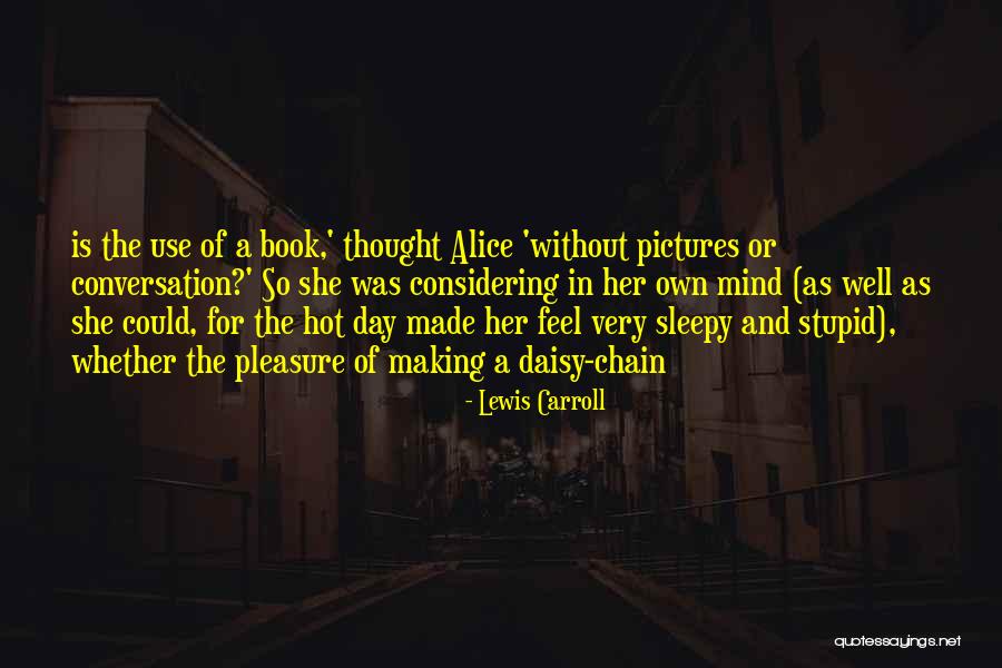 Feel So Sleepy Quotes By Lewis Carroll Feel So Sleepy Quotes By Lewis Carroll