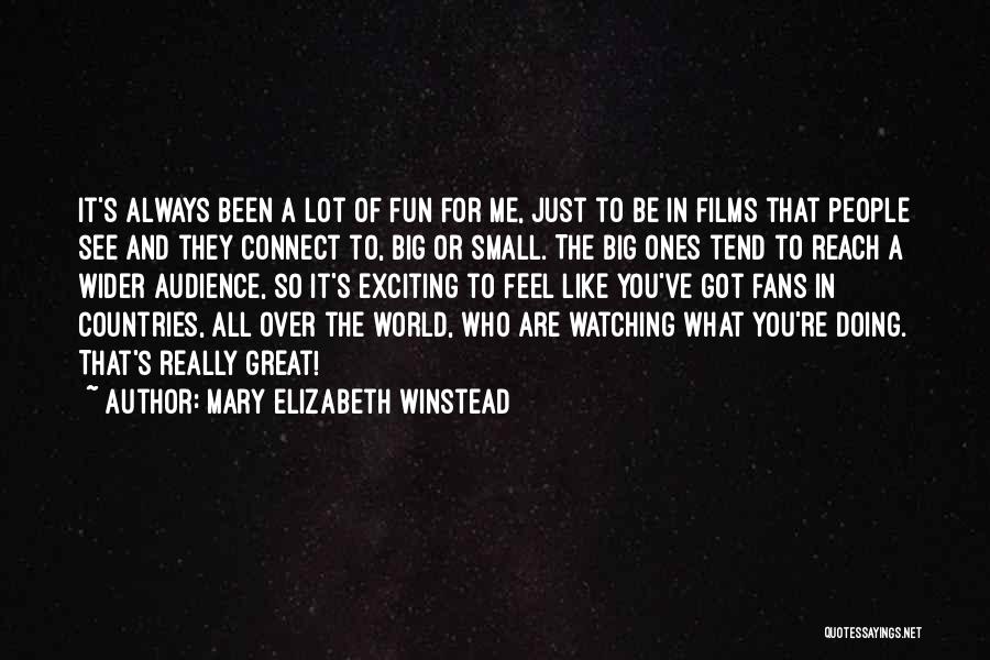 Feel So Small Quotes By Mary Elizabeth Winstead