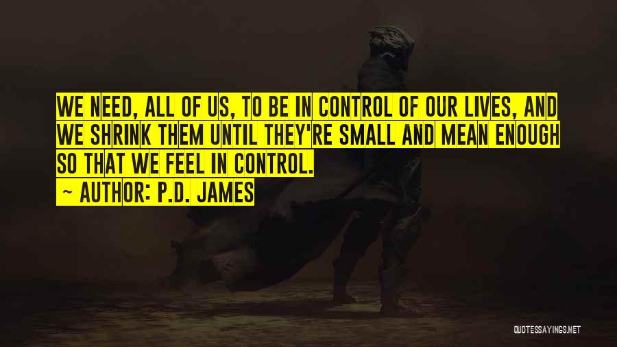 Feel So Small Quotes By P.D. James