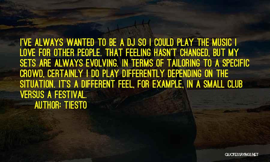 Feel So Small Quotes By Tiesto