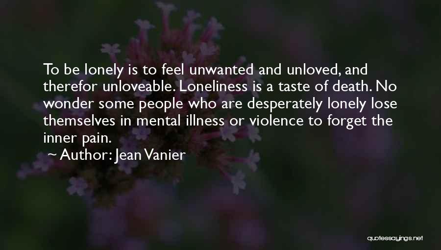 Feel So Unwanted Quotes By Jean Vanier