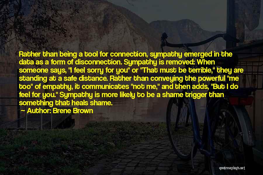 Feel Sorry For Someone Quotes By Brene Brown