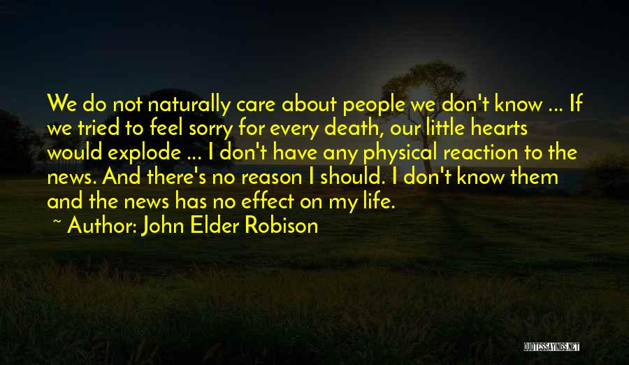 Feel Sorry For Them Quotes By John Elder Robison