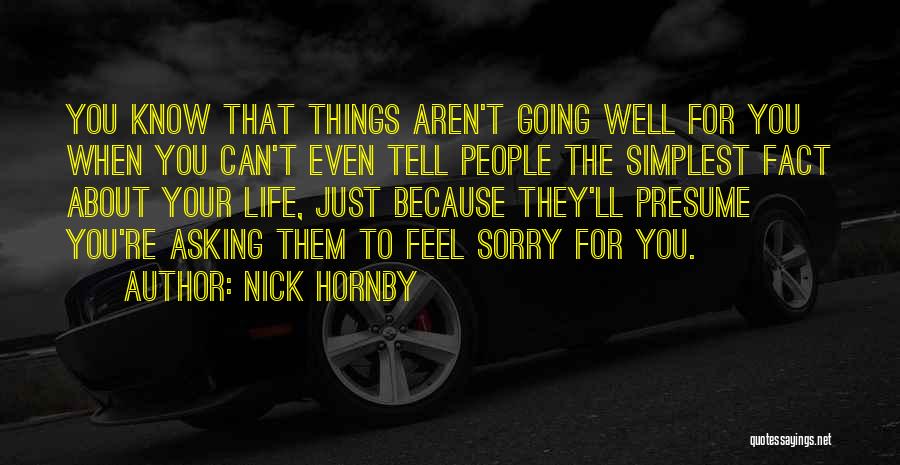 Feel Sorry For Them Quotes By Nick Hornby