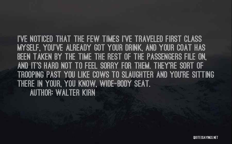 Feel Sorry For Them Quotes By Walter Kirn