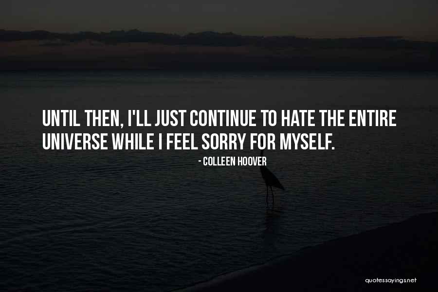 Feel Sorry Quotes By Colleen Hoover Feel Sorry Quotes By Colleen Hoover