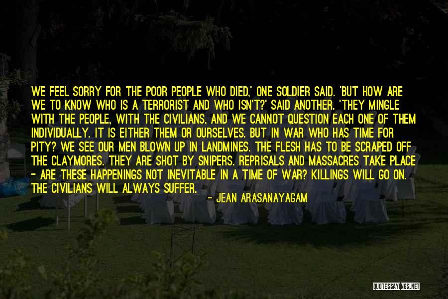 Feel Sorry Quotes By Jean Arasanayagam Feel Sorry Quotes By Jean Arasanayagam
