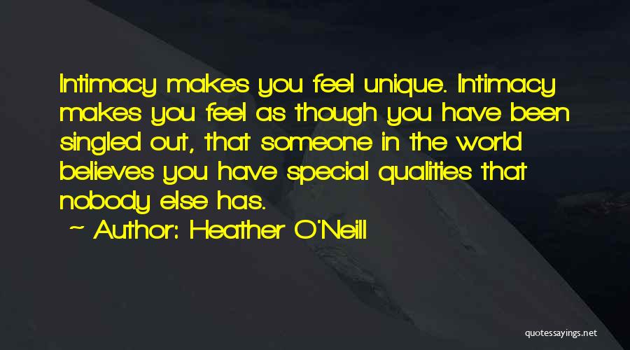 Feel Special Love Quotes By Heather O'Neill
