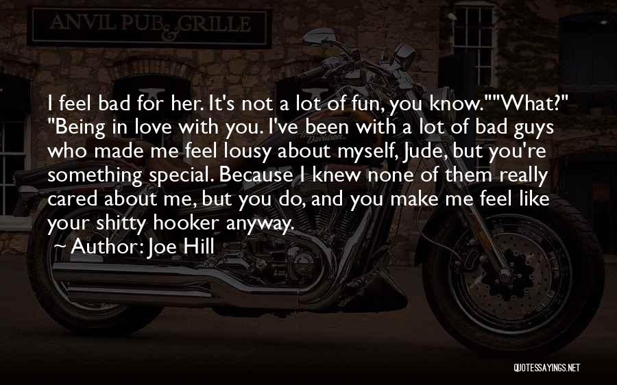 Feel Special Love Quotes By Joe Hill