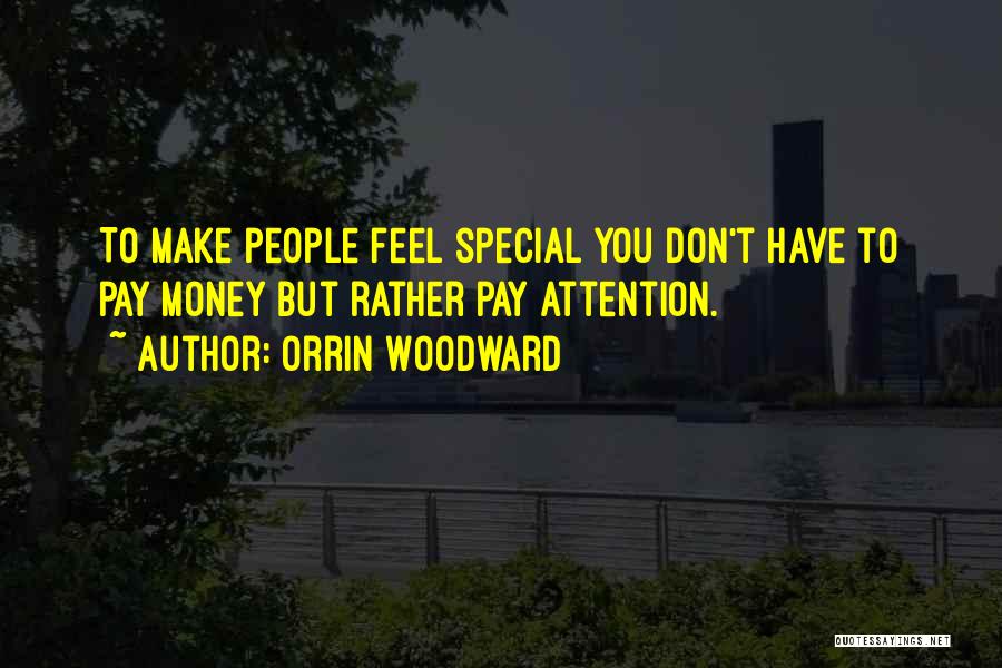 Feel Special Love Quotes By Orrin Woodward