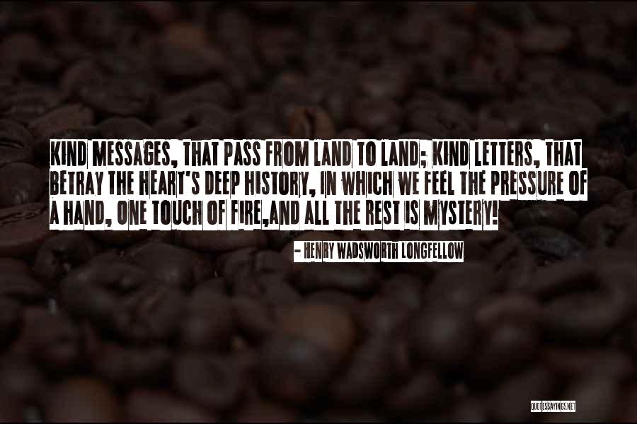 Feel That Fire Quotes By Henry Wadsworth Longfellow Feel That Fire Quotes By Henry Wadsworth Longfellow