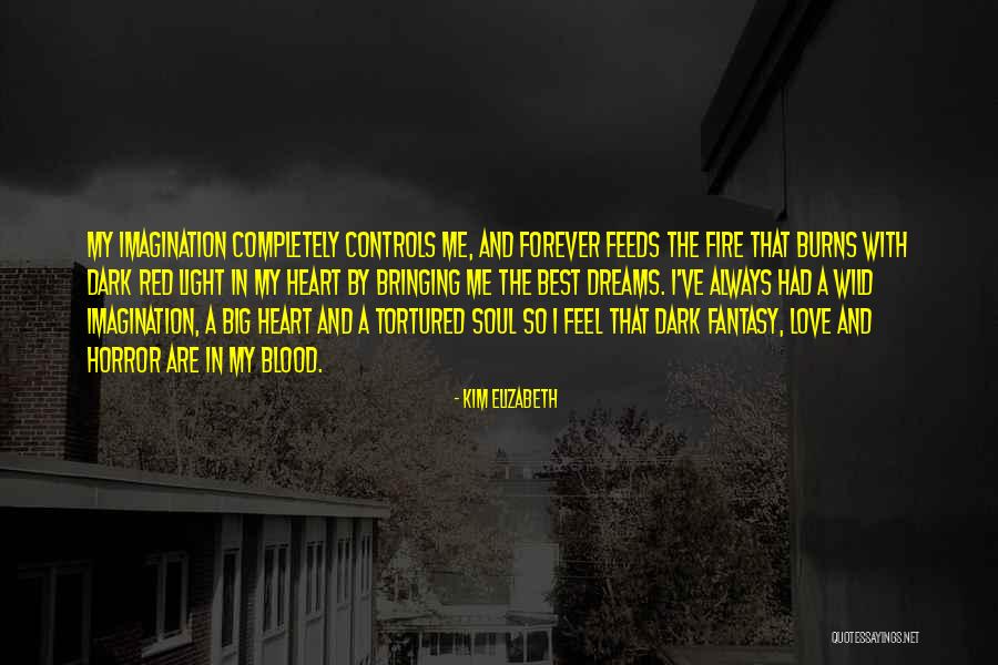 Feel That Fire Quotes By Kim Elizabeth Feel That Fire Quotes By Kim Elizabeth