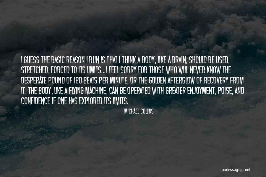 Feel That Fire Quotes By Michael Collins Feel That Fire Quotes By Michael Collins