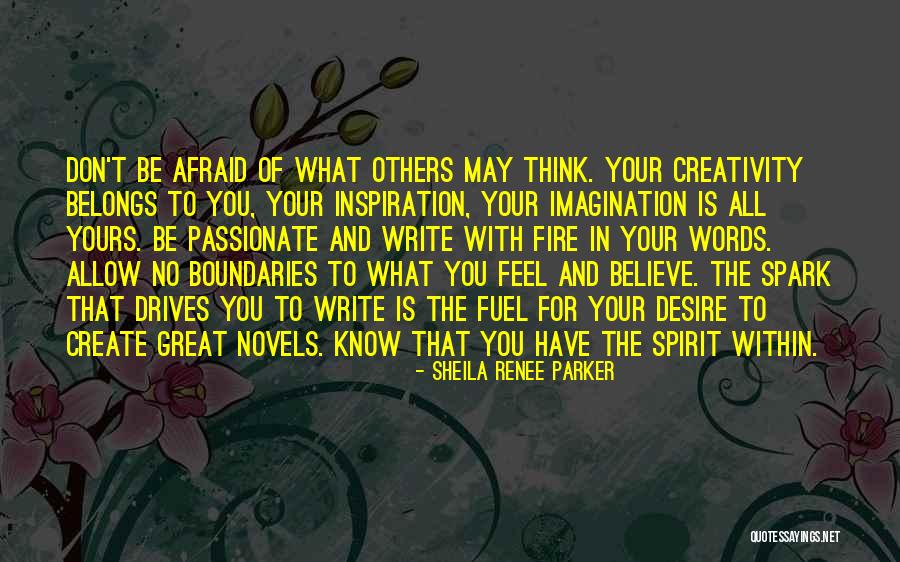 Feel That Fire Quotes By Sheila Renee Parker Feel That Fire Quotes By Sheila Renee Parker