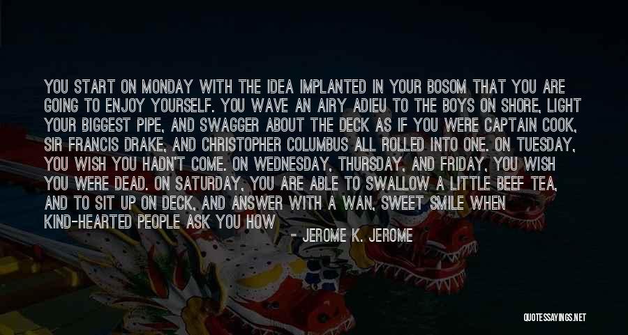 Feel That Thats Friday Quotes By Jerome K. Jerome Feel That Thats Friday Quotes By Jerome K. Jerome
