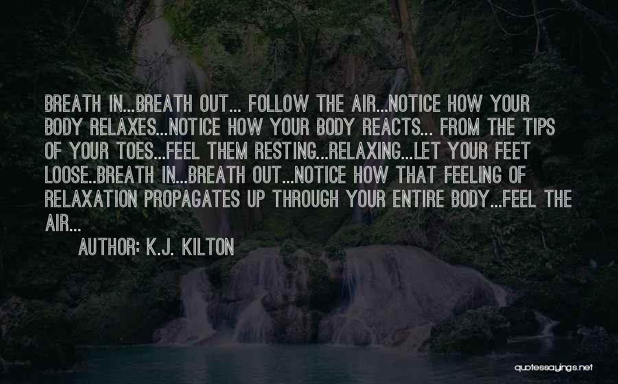 Feel The Air Quotes By K.J. Kilton