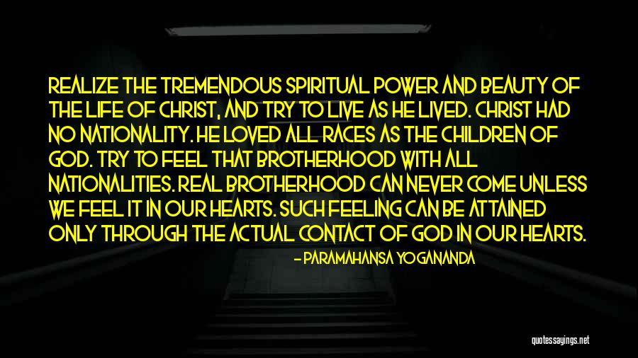 Feel The Beauty Of Life Quotes By Paramahansa Yogananda Feel The Beauty Of Life Quotes By Paramahansa Yogananda
