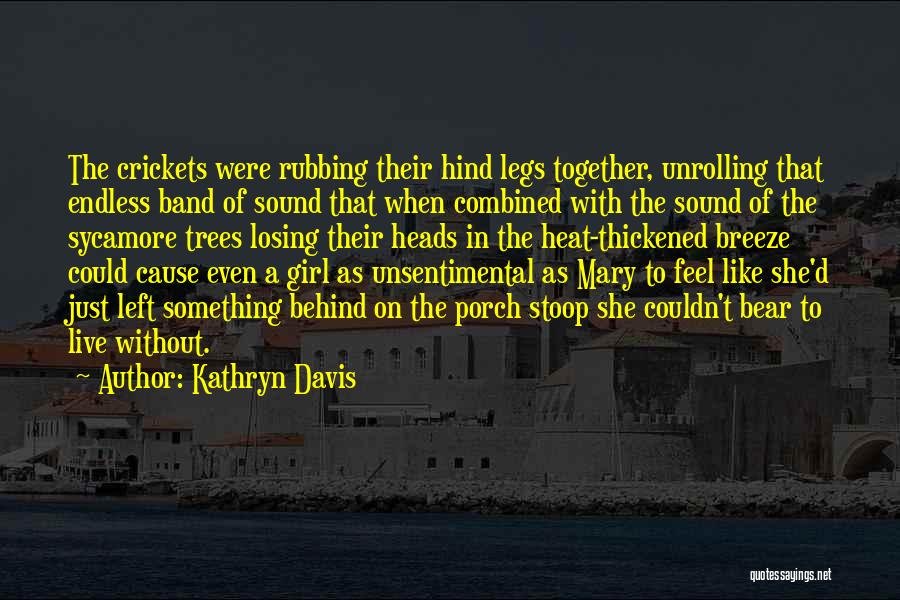 Feel The Breeze Quotes By Kathryn Davis