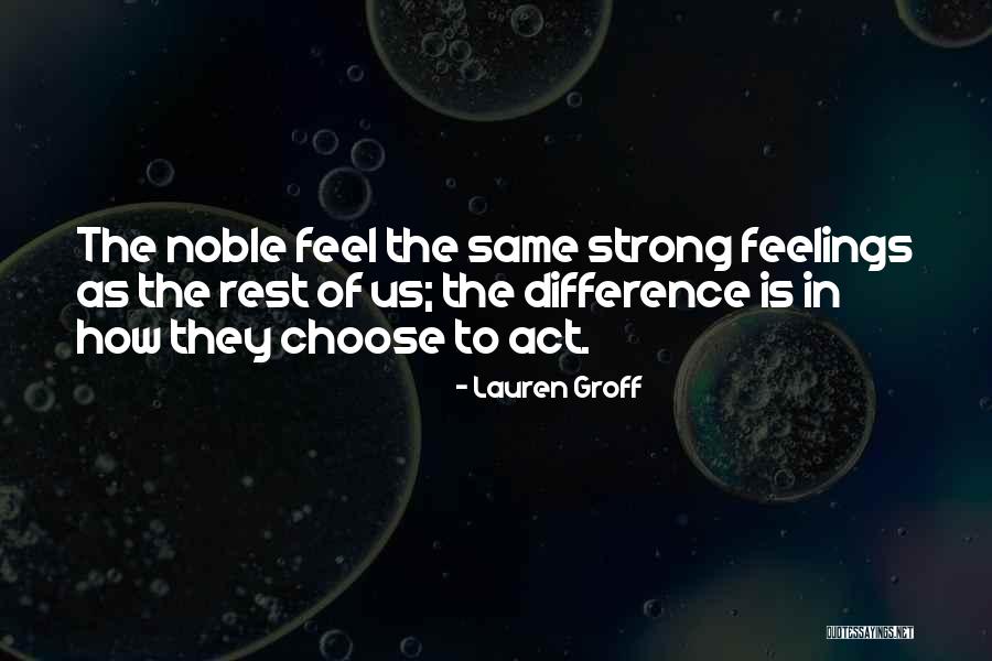 Feel The Difference Quotes By Lauren Groff Feel The Difference Quotes By Lauren Groff