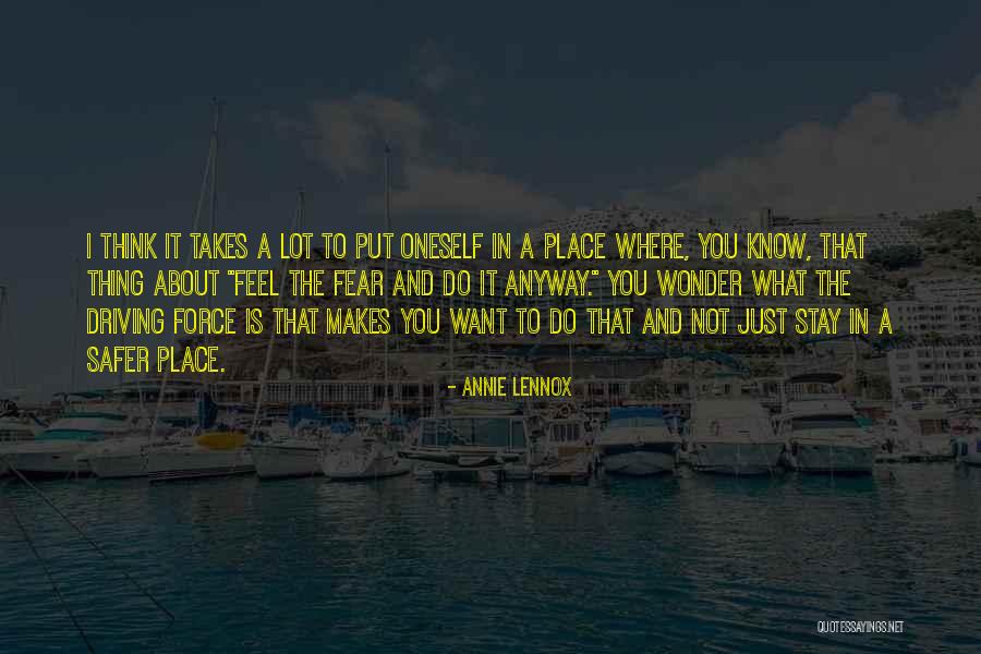 Feel The Fear But Do It Anyway Quotes By Annie Lennox