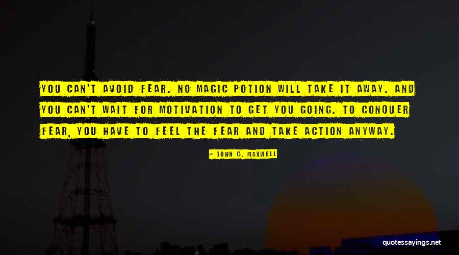 Feel The Fear But Do It Anyway Quotes By John C. Maxwell