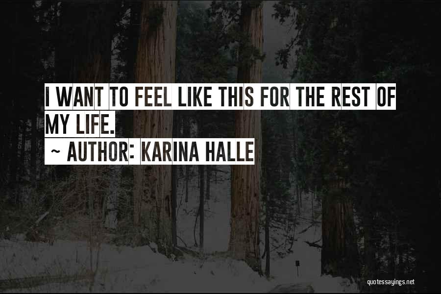 Feel The Life Quotes By Karina Halle