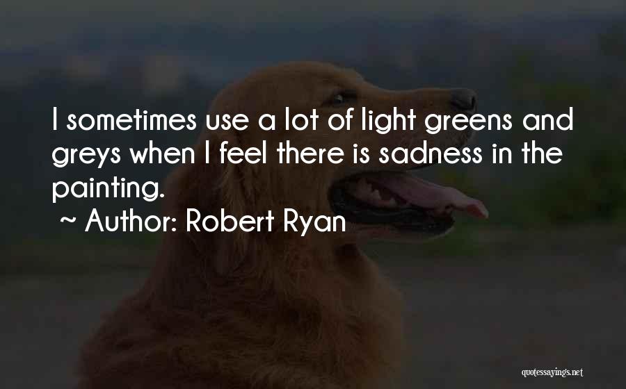 Feel The Light Quotes By Robert Ryan