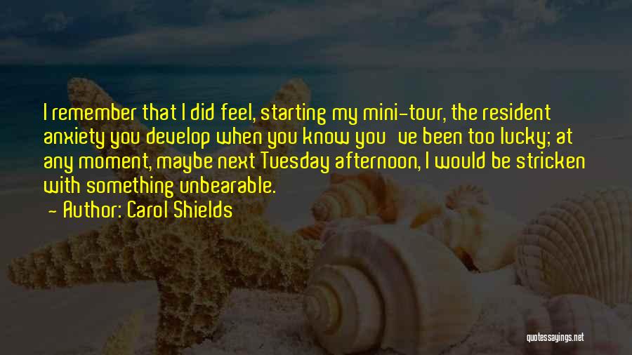 Feel The Moment Quotes By Carol Shields