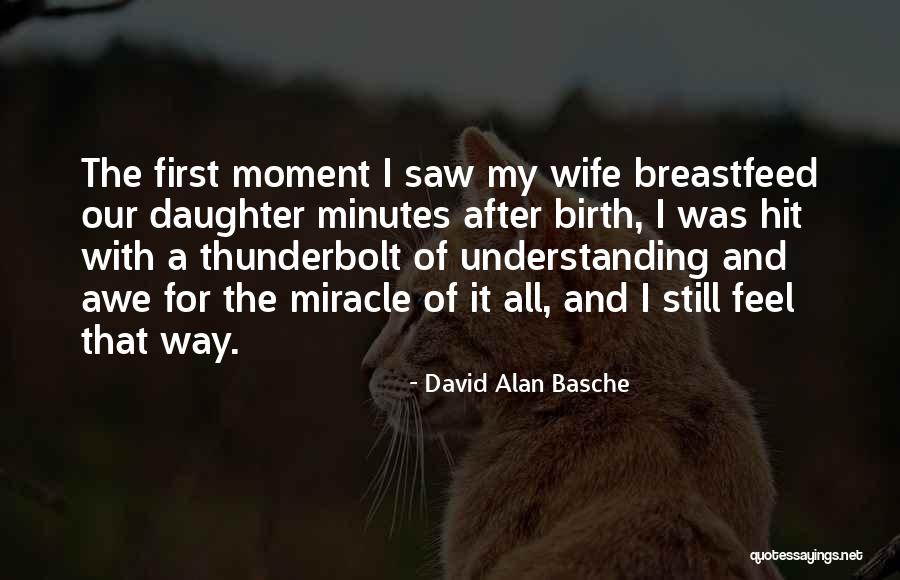 Feel The Moment Quotes By David Alan Basche