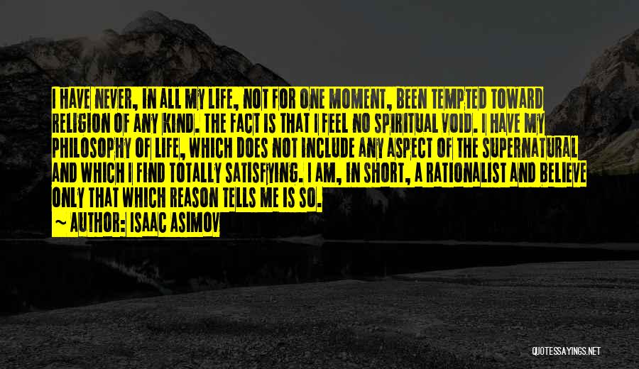 Feel The Moment Quotes By Isaac Asimov