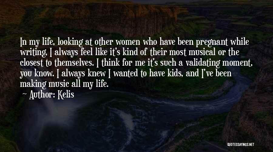 Feel The Moment Quotes By Kelis