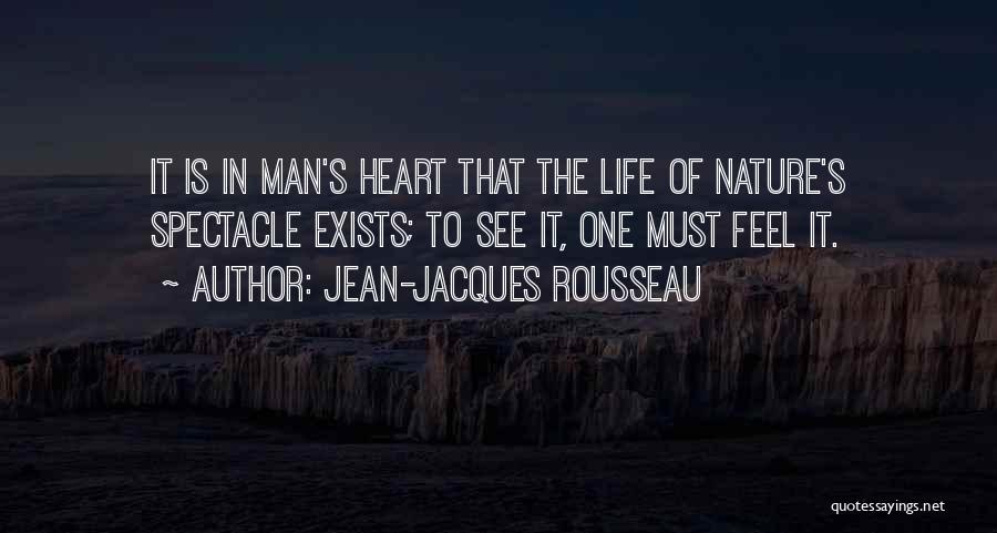 Feel The Nature Quotes By Jean-Jacques Rousseau