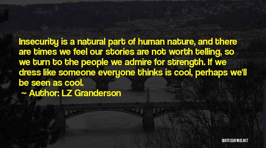 Feel The Nature Quotes By LZ Granderson